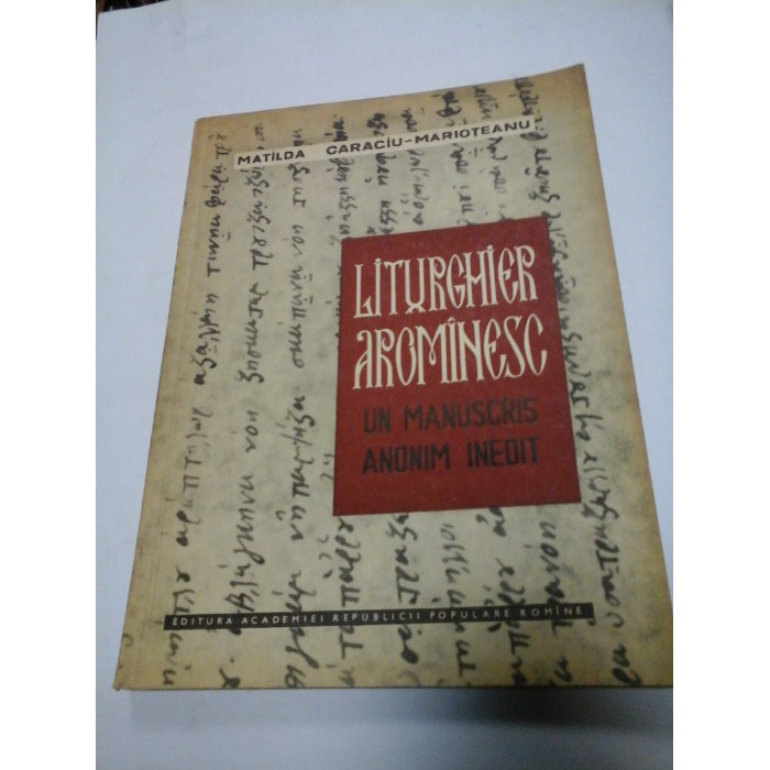 LITURGHIER AROMANESC - Matilda Caragiu Marioteanu 